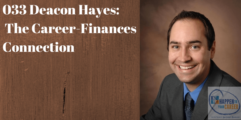 Deacon Hayes, Well Kept Wallet, Happen To Your Career, HTYC, Scott Barlow